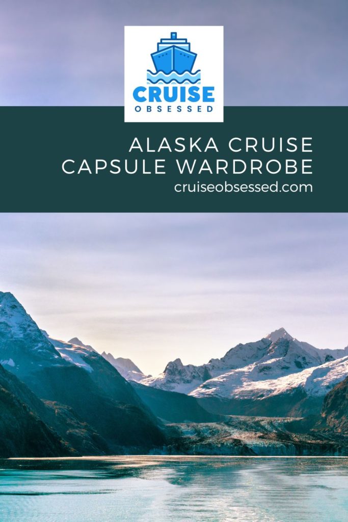 Alaska Cruise Capsule Wardrobe on cruiseobsessed.com.