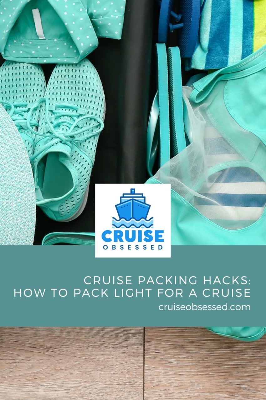 Cruise Packing Hacks How to Pack Light for a Cruise • cruise obsessed