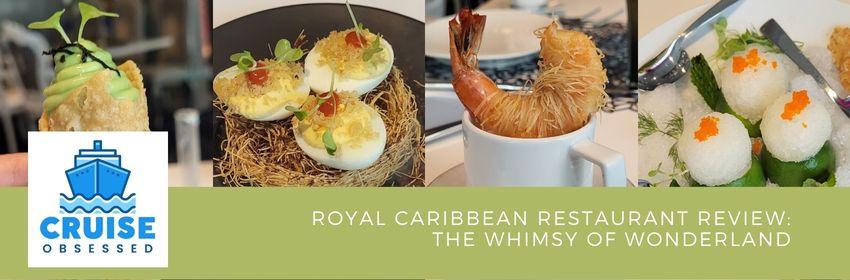 Royal Caribbean Restaurant Review: The Whimsy of Wonderland