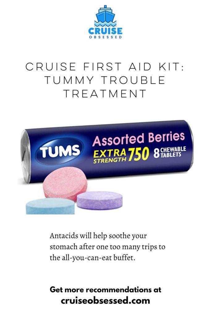 Cruise First Aid Kit: Tummy Trouble Treatment, always pack Tums from cruiseobsessed.com.