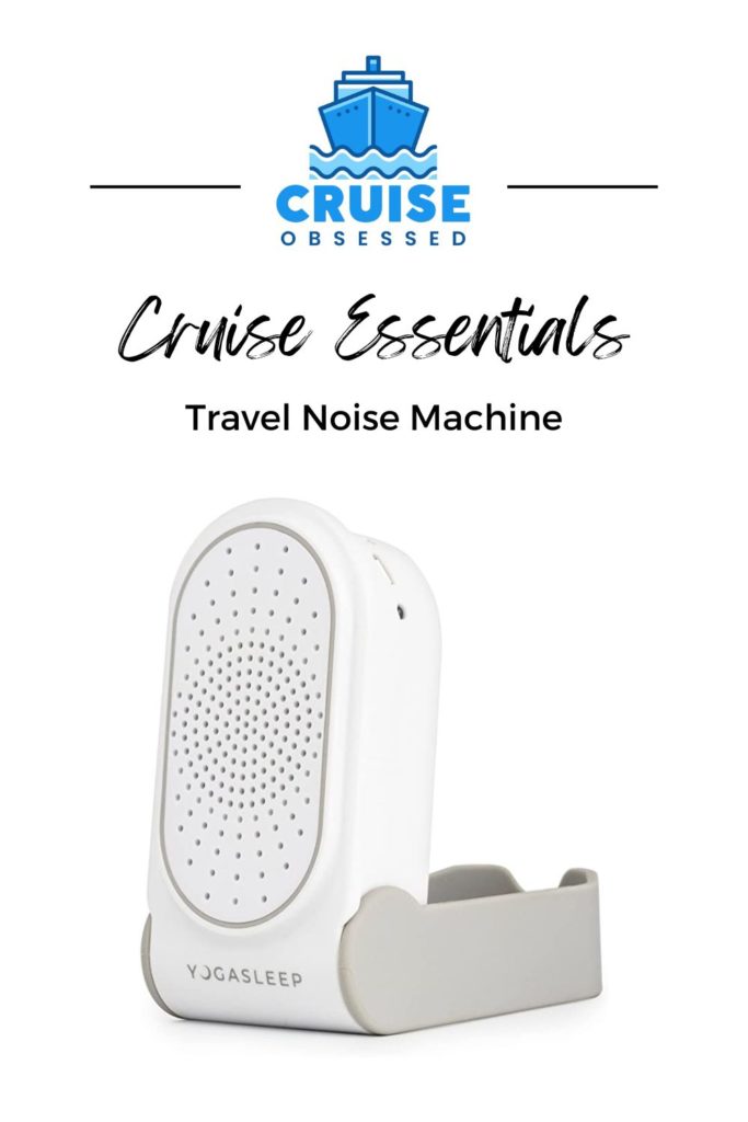 Cruise Essentials: Travel Noise Machine on cruiseobsessed.com