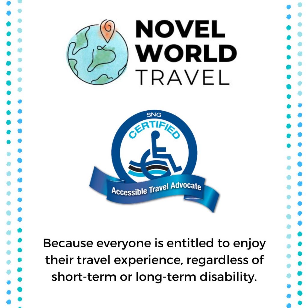 Novel World Travel is a Special Needs Group Certified Accessible Travel Advocate.