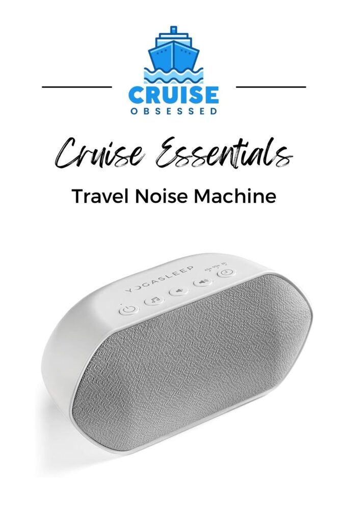 Cruise Essentials: Travel Noise Machine by cruiseobsessed.com